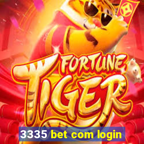 3335 bet com login